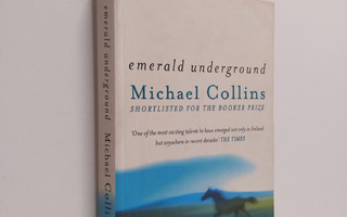 Michael Collins : Emerald underground