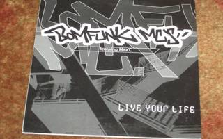 BOMFUNK MC'S - LIVE YOUR LIFE - CD SINGLE