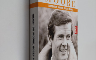 Roger Moore : Nimeni on Moore, Roger Moore