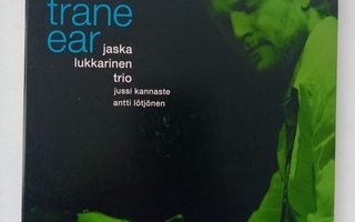 CD JASKA LUKKARINEN TRIO - TRANE EAR ( Sis.postikulut )