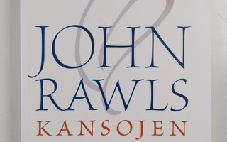 John Rawls : Kansojen oikeus ; Julkisen järjen puolustus ...