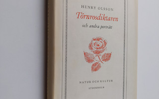 Henry Olsson : Törnrosdiktaren och andre porträtt