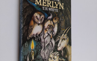 Terence Hanbury White ym. : The Book of Merlyn - The Unpu...