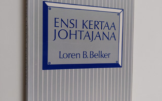 Loren B. Belker : Ensi kertaa johtajana