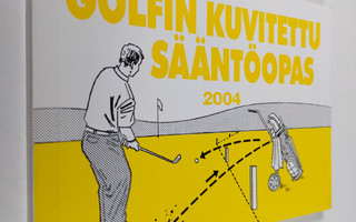 Erkki K. M. Leppävuori : Golfin kuvitettu sääntöopas 2004