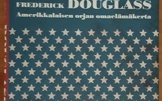 Frederick Douglass: Amerikkalaisen orjan omaelämäkerta