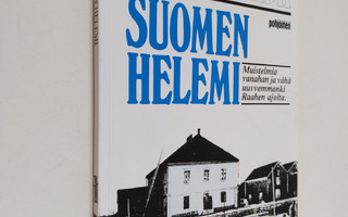 Eero Permi : Suomen helemi : muistelmia vanahan ja vähä u...