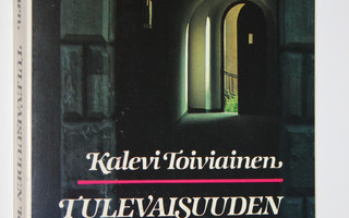 Kalevi Toiviainen : Tulevaisuuden kynnyksellä