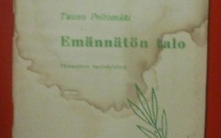 Näytelmä : Tauno Peltomäki : Emännätön talo 1952 1.p.