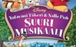 Disney - Ystäväni Tiikeri & Nalle Puh - Suuri Musikaali