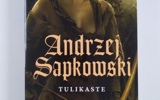 Andrzej Sapkowski : Tulikaste (UUSI)