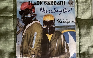 Black Sabbath: Never Say Die!/ She’s Gone. 7” single (1978)