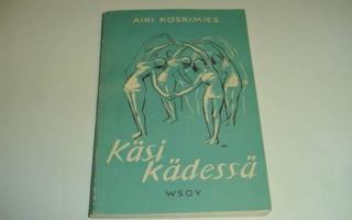 Airi Koskimies Käsi Kädessä WSOY 1954