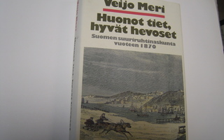 Veijo Meri - Huonot tiet, hyvät hevoset (1994, 1.p.)