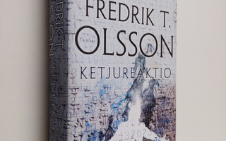 Fredrik T. Olsson : Ketjureaktio (ERINOMAINEN)