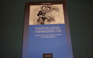 Manninen: Stalinin kiusa - Himmlerin täi (1.p.2002) Sis.pk:t