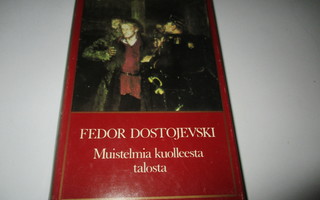 F. M. Dostojevski Muistelmia kuolleesta talosta