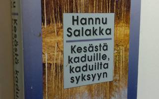 Hannu Salakka : Kesästä kaduille, kaduilta syksyyn