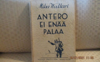 Mika Waltari, Antero ei enää palaa. Nid. 1940
