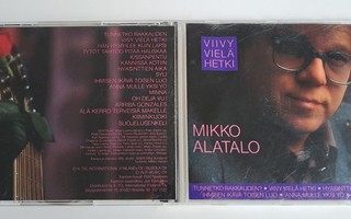 MIKKO ALATALO - Viivy vielä hetki CD 1993