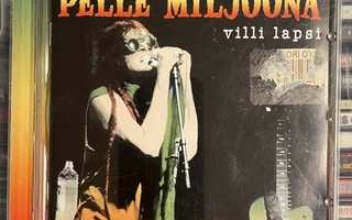 PELLE MILJOONA - Villi lapsi cd (v. 2002)