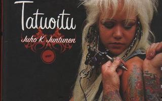 Juntunen, Juho: Tatuoitu, WSOY 2004, yvk., K4, loppuunmyyty