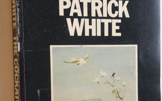 Patrick White : The Cockatoos: Shorter Novels and Stories