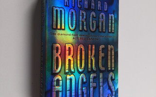 Richard Morgan : Broken angels