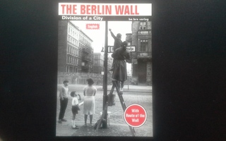 The Berlin Wall - Division of a City kirja 80s (2000)