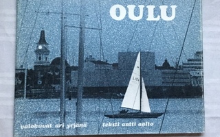 OULU, Ari Yrjänä, Antti Aalto, kuvia 1977`
