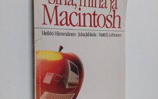 Heikki Hämmäinen : Sinä, minä ja Macintosh