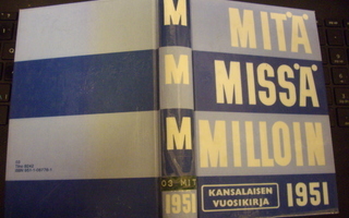 MITÄ MISSÄ MILLOIN 1951 ( näköispainos 1982 )