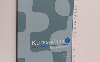 Äidinkieli ja kirjallisuus 4 Kurssivihko : Tekstit ja vai...