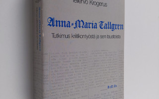 Tellervo Krogerus : Anna-Maria Tallgren : tutkimus kriiti...
