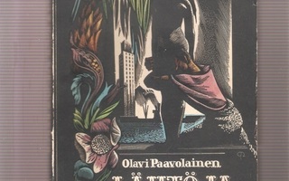 Paavolainen, Olavi: Lähtö ja loitsu, Gummerus 1937, 3.p., K3