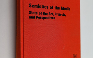 Semiotics of the media : state of the art, projects, and ...
