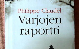Philippe Claudel: Varjojen raportti (pokkari)