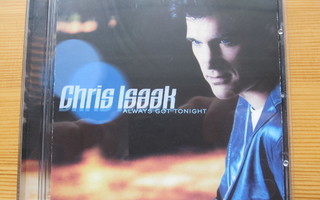 Chris Isaak; Always Got Tonight cd v. 2002