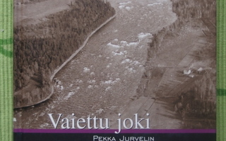 Pekka Jurvelin:  Vaiettu joki