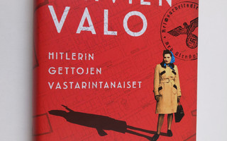 Judy Batalion : Päivien valo : Hitlerin gettojen vastarin...