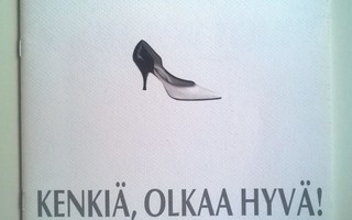 Kenkiä, olkaa hyvä! Shoes for you!