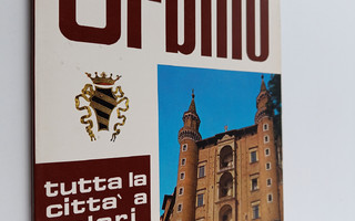 Luciano Giamboni : Urbino : tutta la citta' a colori