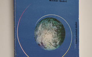 Michel Godet : From anticipation to action : a handbook o...