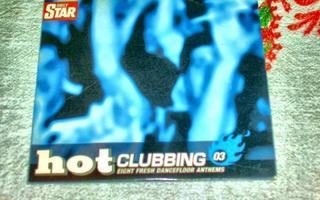 CD Hot Clubbing 03 – Eight Fresh Dancefloor Anthems