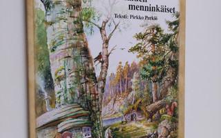 Juhani Honkanen : Metsämaiden menninkäiset (signeerattu)