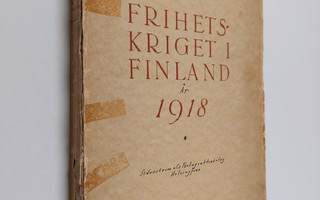 Hannes; Soikkeli Ignatius : Frihetskriget i Finland år 1918