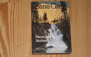 Grey, Zane: Pecos-joelta länteen 1.p skp v. 1982