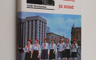 Jyrki Koulumies : Moskova, Mullova ja minä