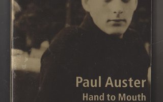 PAUL AUSTER »HAND TO MOUTH»