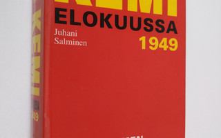 Juhani Salminen : Kemi 1949, Suomen kohtalonratkaisu